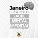 Janeiro Branco – Mês da Conscientização da Saúde Mental